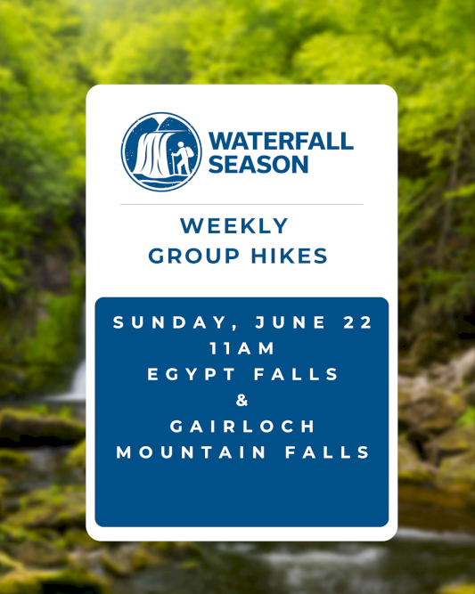 Waterfall Season Group Hikes: Egypt Falls / Gairloch Mountain Falls